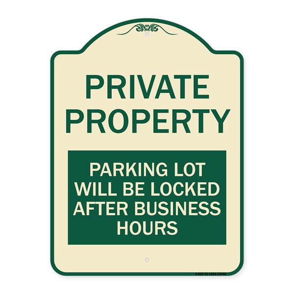 Private Property Parking Lot Will Locked After Business Hours Alum Sign, 24" x 18", TG-1824-23249